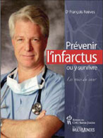 Pr&Atilde;&copy;venir l'infarctus ou y survivre 
