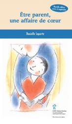 &Atilde;�tre parent, une affaire de coeur 
