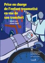 Prise en charge de l'enfant traumatis&Atilde;&copy; en vue de son transfert 
