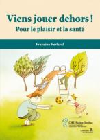 Viens jouer dehors! 
