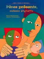 P&Atilde;&uml;res pr&Atilde;&copy;sents, enfants gagnants - Guide &Atilde;&nbsp; l'intention des intervenants 
