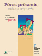 P&Atilde;&uml;res pr&Atilde;&copy;sents, enfants gagnants - Guide &Atilde;&nbsp; l'intention des p&Atilde;&uml;res 
