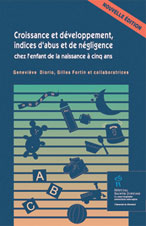 Croissance et d&Atilde;&copy;veloppement, indices d'abus et de n&Atilde;&copy;gligence chez l'enfant de la naissance &Atilde;&nbsp; cinq ans 
