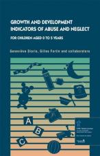 Growth and Development, Indicators of Abuse and Neglect for Children aged 0 to 5 years 
