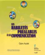 Les habilet&Atilde;&copy;s pr&Atilde;&copy;alables &Atilde;&nbsp; la communication 
