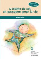L'estime de soi, un passeport pour la vie 
