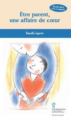 &Ecirc;tre parent, une affaire de coeur 
