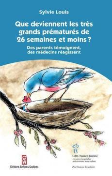 Que deviennent les tr&egrave;s grands pr&eacute;matur&eacute;s de 26 semaines et moins&nbsp;? 
