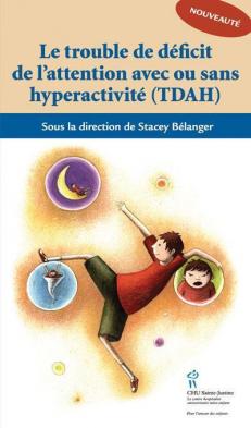 Le trouble de d&eacute;ficit de l'attention avec ou sans hyperactivit&eacute; 
