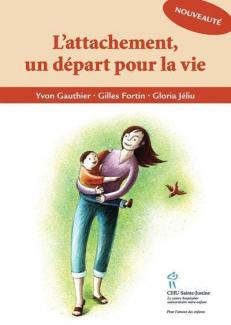 L'attachement, un d&eacute;part pour la vie 
