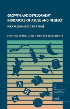 Growth and Development, Indicators of Abuse and Neglect for Children aged 0 to 5 years 

