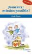 Jumeaux : mission possible ! 
