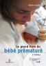 Le grand livre du b&Atilde;&copy;b&Atilde;&copy; pr&Atilde;&copy;matur&Atilde;&copy; 

